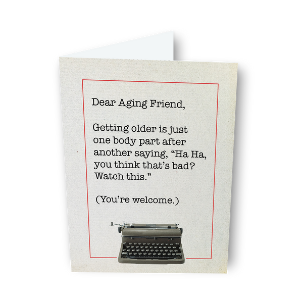 Dear Aging Friend, a Dear Life Greeting Card