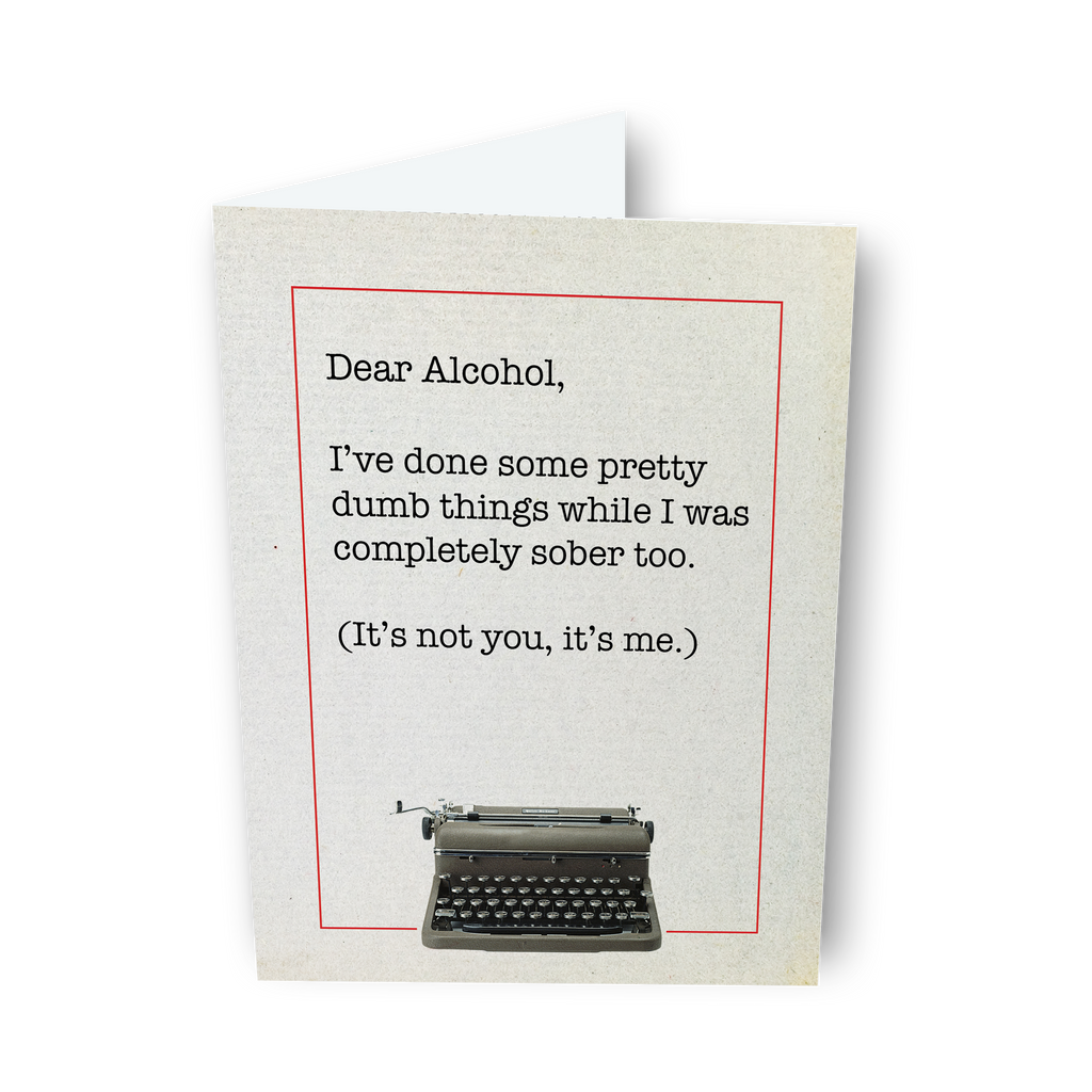 Dear Alcohol, a Dear Life Greeting Card