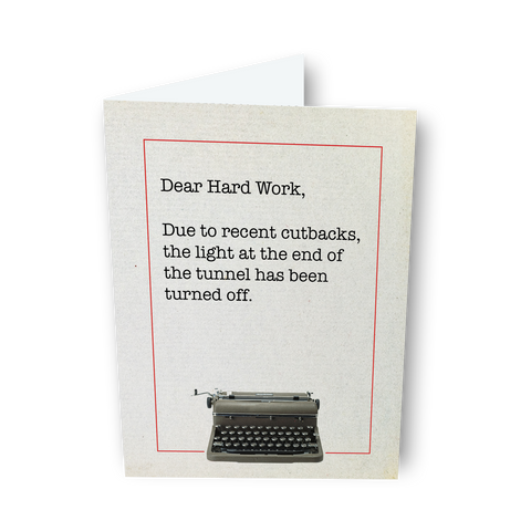 Dear Hard Work, a Dear Life Greeting Card